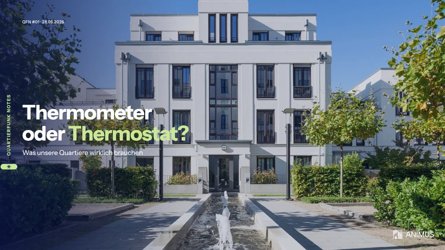 Quartierfunk Notes #01 – Thermometer oder Thermostat